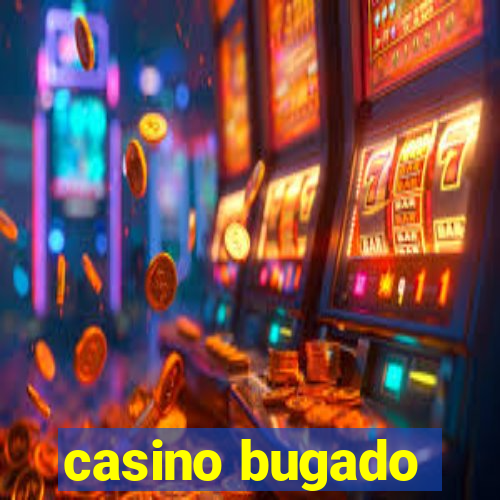 casino bugado